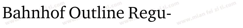 Bahnhof Outline Regu字体转换